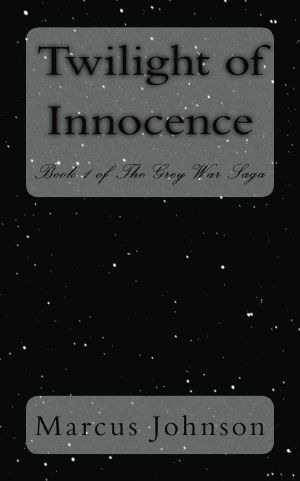 [The Grey War Saga 01] • Grey War Saga 1 · Twilight of Innocence